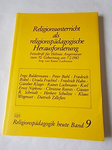 Religionsunterricht als religionspädagogische Herausforderung. Festschrift für Prof. Dr. Helmut Angermeyer zum 70. Geburtstag Books
