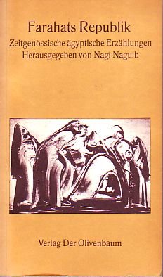 Farahats Republik. Zeitgenössische ägyptische Erzählungen. Contemporary literature