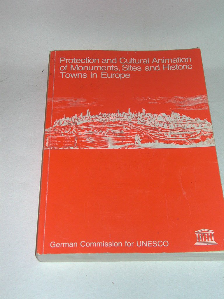 Protection and Cultural Animation of Monuments, Sites and Historic Towns in Europe Books