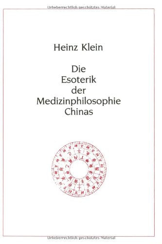 Die Esoterik der Medizinphilosophie Chinas Medicine