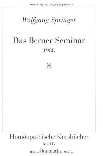 Das Berner Seminar 1988: Homöopathische Kursbücher Band 4 Medicine