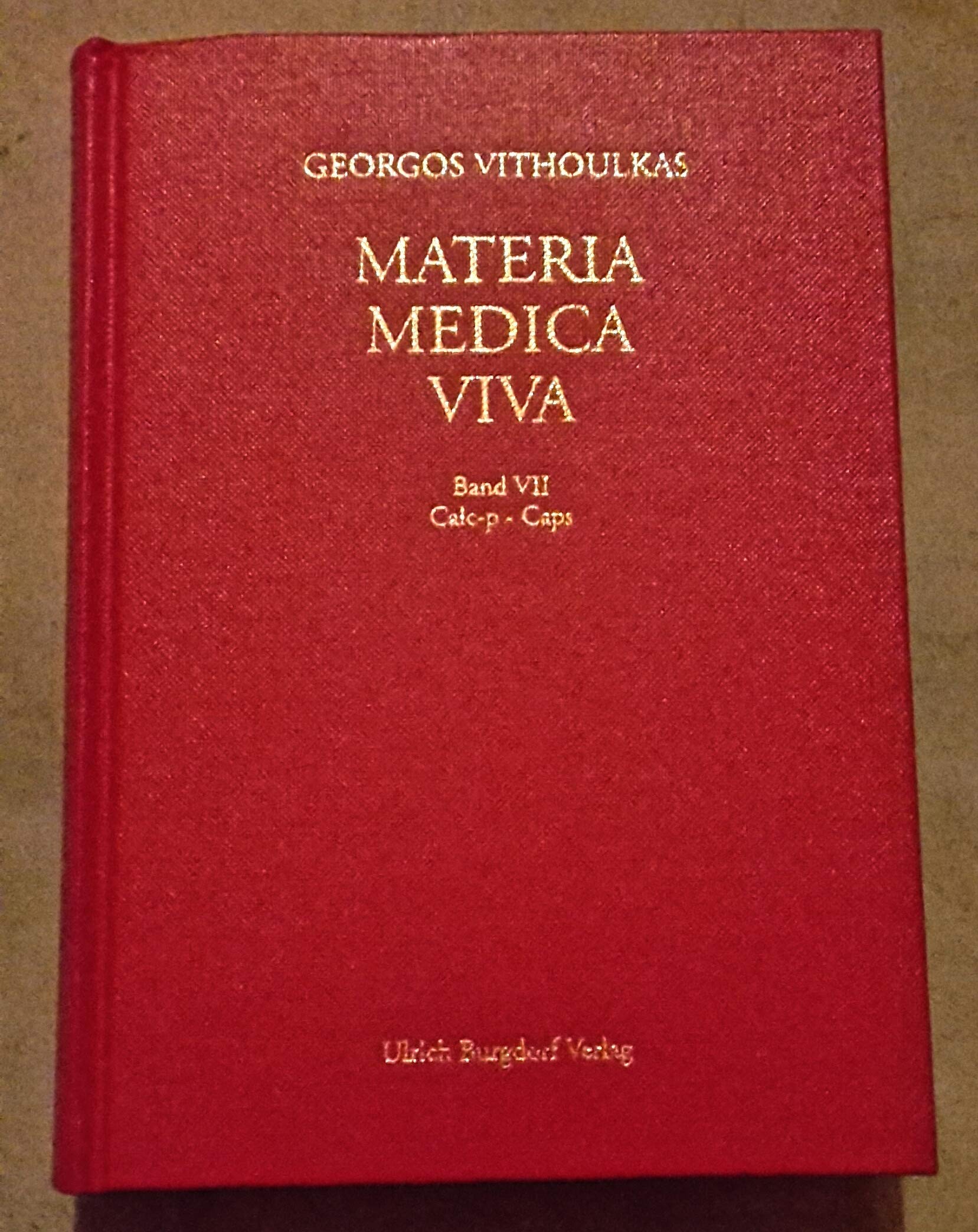 Materia Medica Viva. Band VII: Calcarea phosphorica - Capsicum Medicine