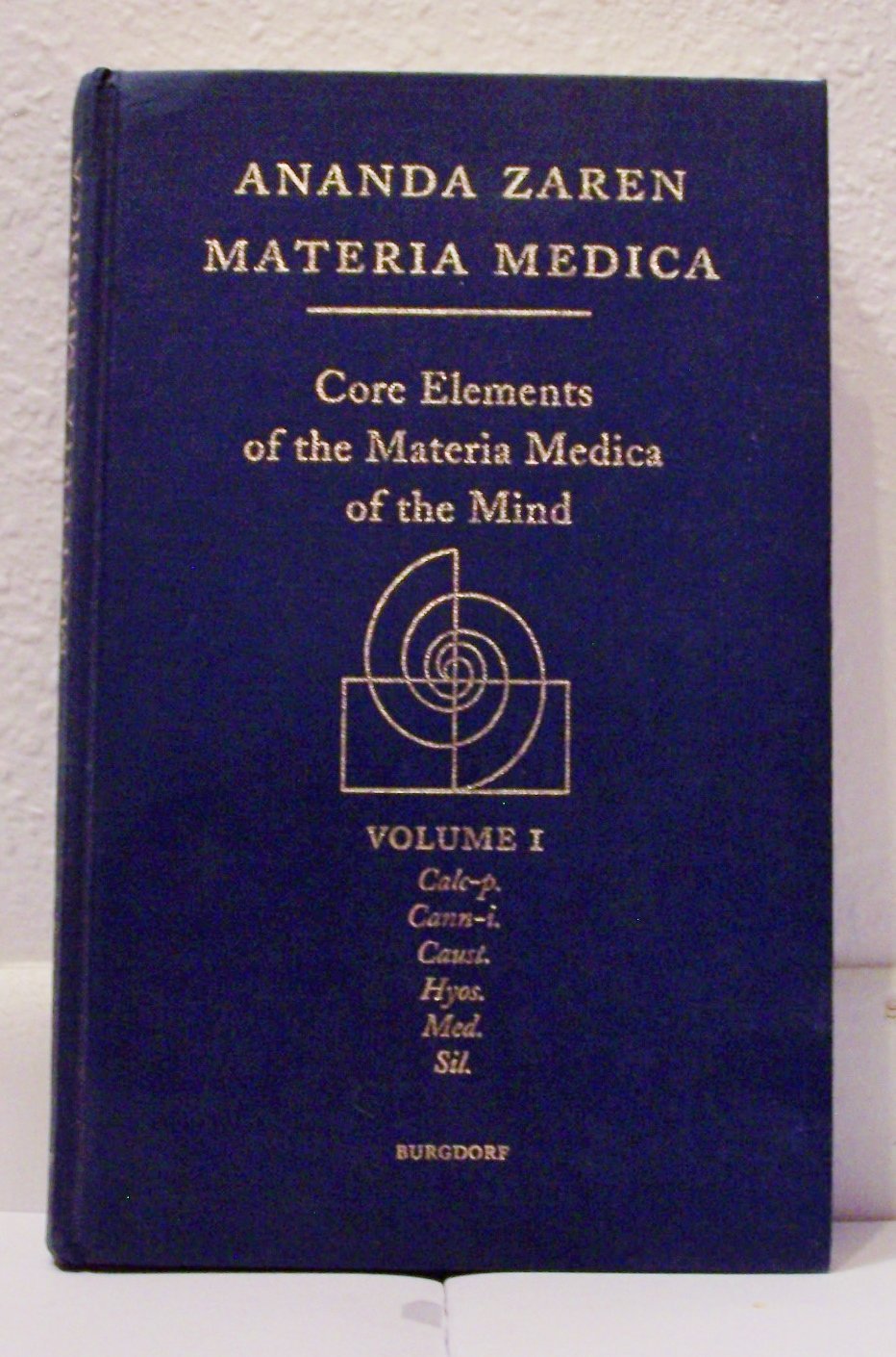 Materia Medica, Engl. ed., Vol.1, Calcarea phosphorica, Cannabis indica, Causticum, Hyoscyamus, Medorrhinum, Silicea Medicine