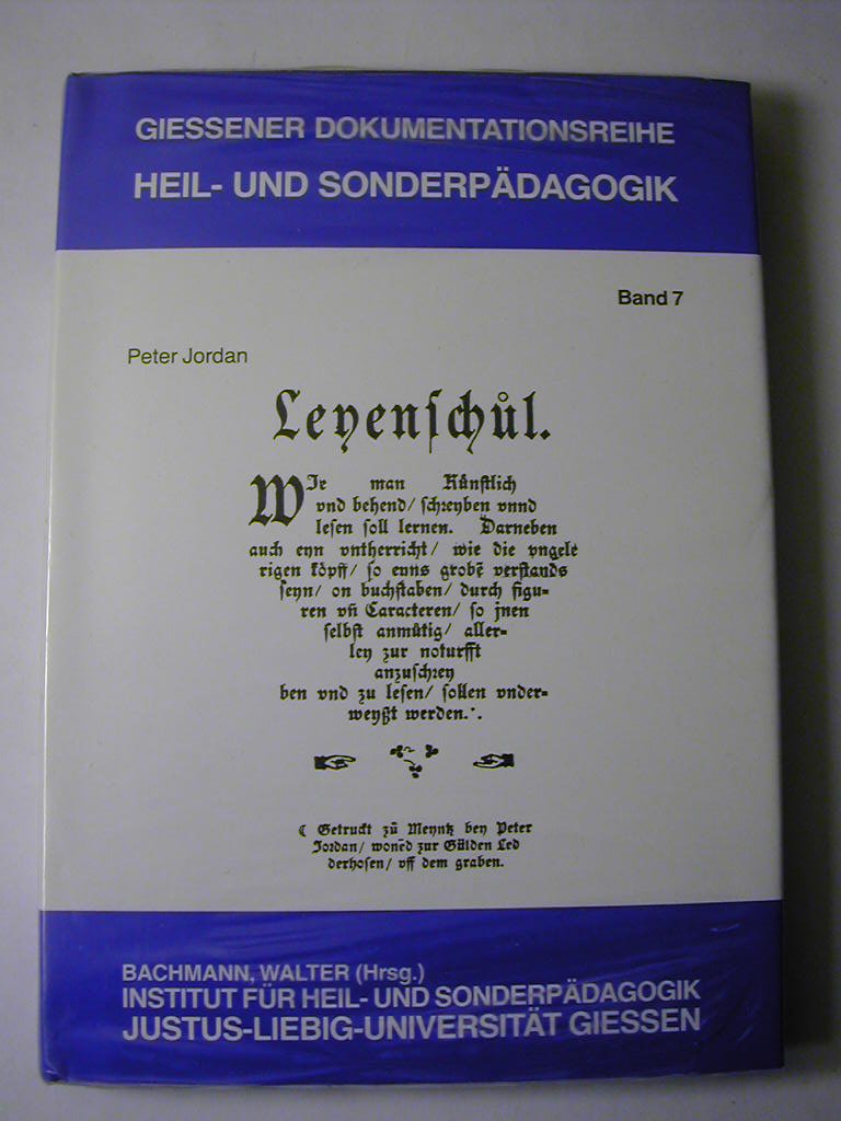 Die "Leyenschul" von 1533 / Giessener Dokumentationsreihe Heil- und Sonderpädagogik Bd. 7 Education & Training
