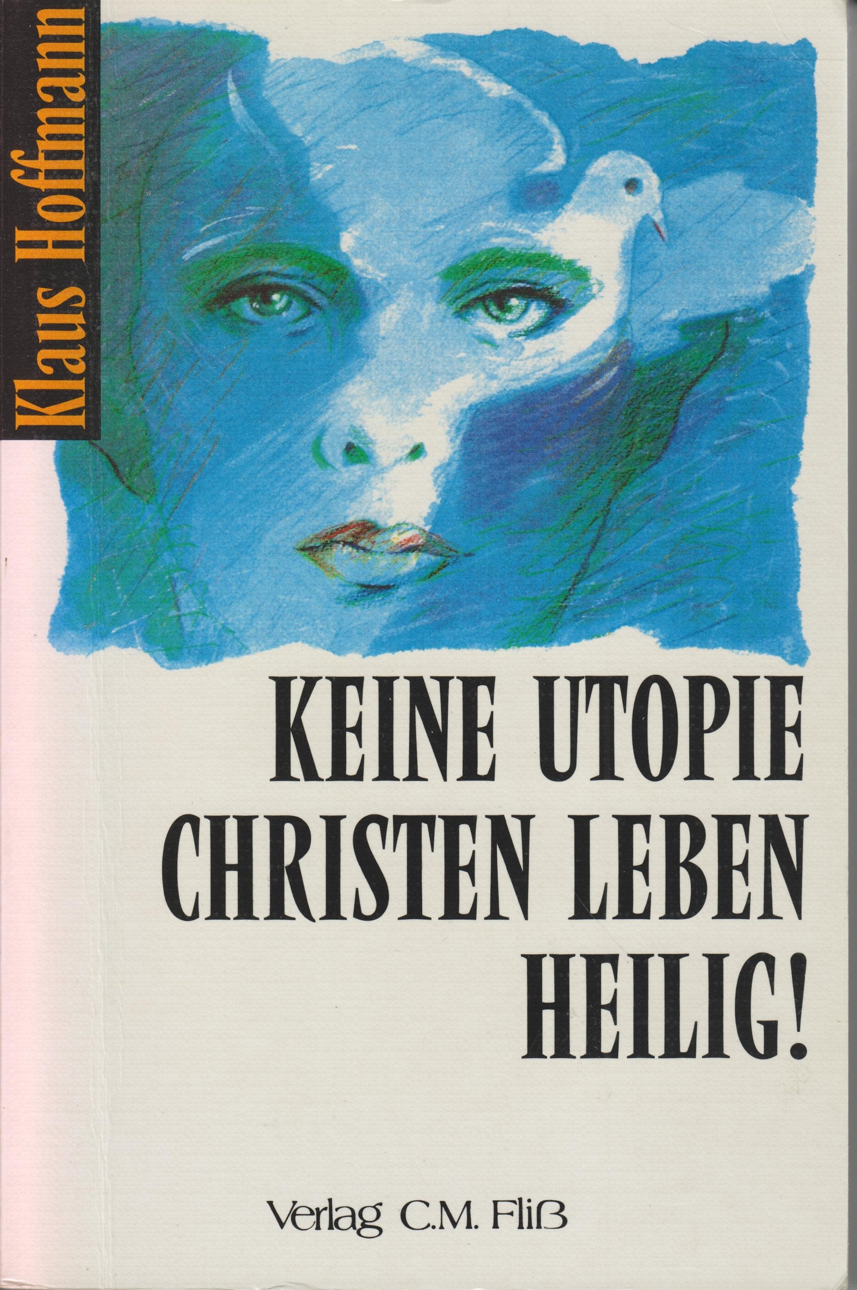 Keine Utopie - Christen leben heilig Books