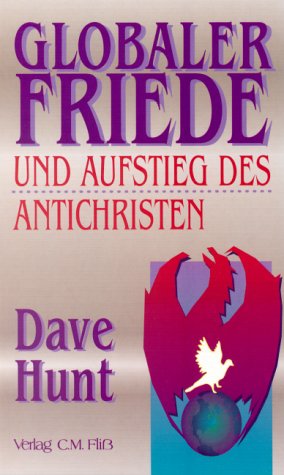 Globaler Friede und Aufstieg des Antichristen Books