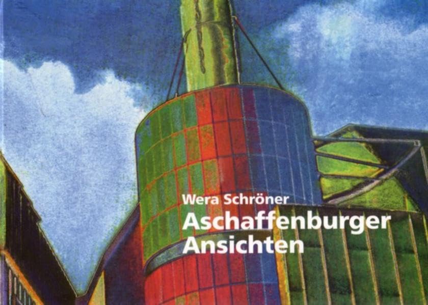 Aschaffenburger Ansichten: Bilder einer Stadt (Aschaffenburger Studien: II. Dokumentationen) Photography