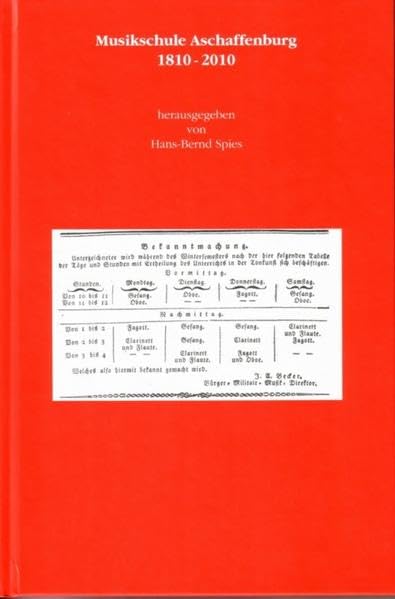 Musikschule Aschaffenburg 1810-2010 (Mitteilungen aus dem Stadt- und Stiftsarchiv Aschaffenburg: Beiheft) Politics & History