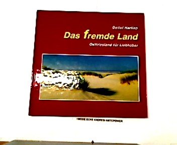 Das fremde Land: Ostfriesland für Liebhaber Leisure, Home & Garden