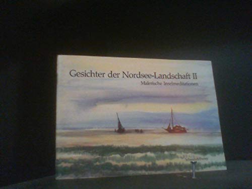 Gesichter der Nordseelandschaft II. Malerische Inselmeditationen Books