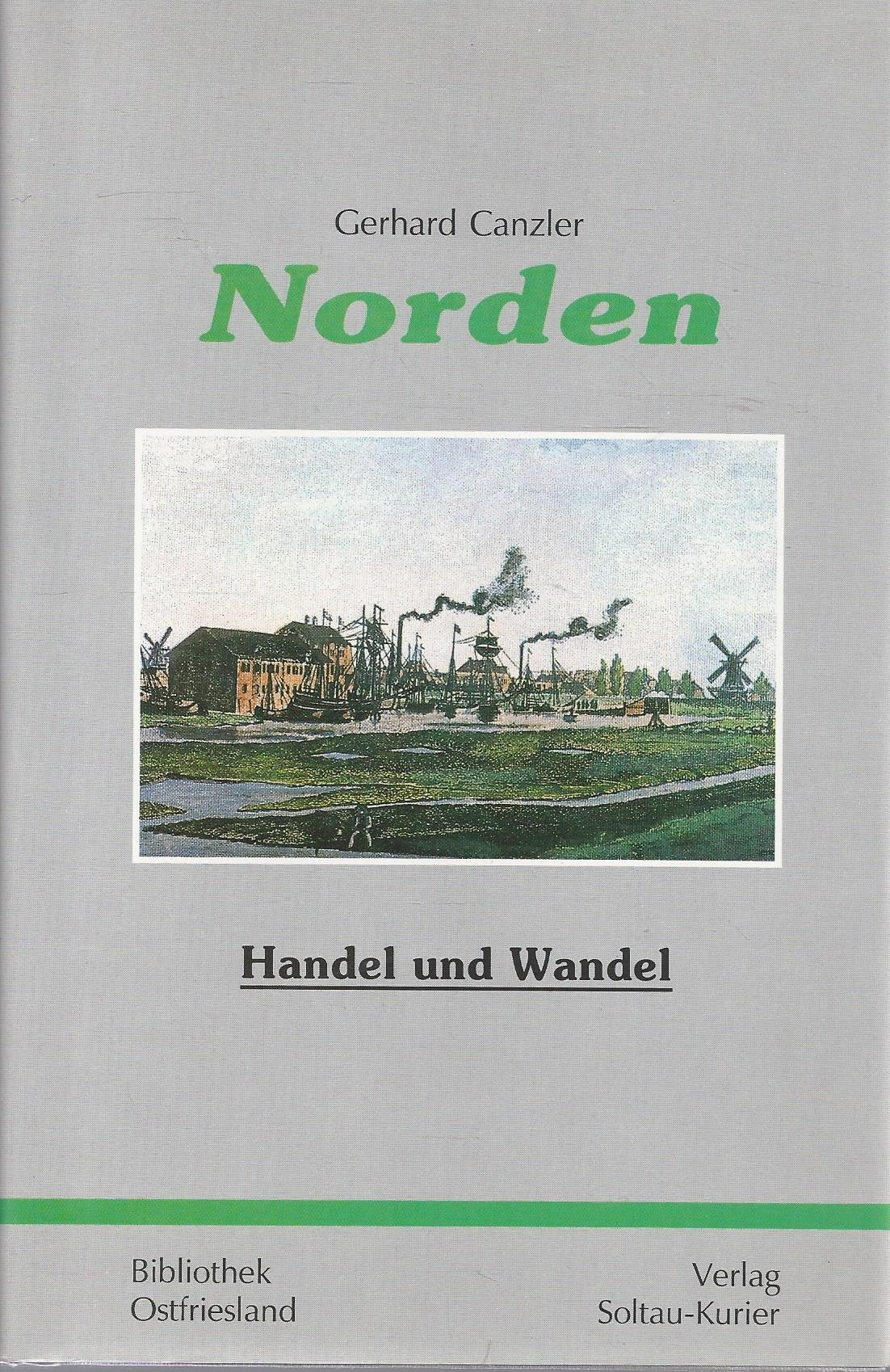 Norden - Handel und Wandel 18.-20. Jahrhundert (Bibliothek Ostfriesland) Politics & History