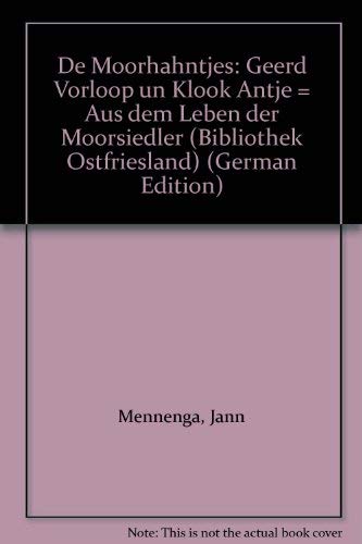 De Moorhahntjes: Geerd Vörloop un Klook Antje (Bibliothek Ostfriesland) Historical Fiction