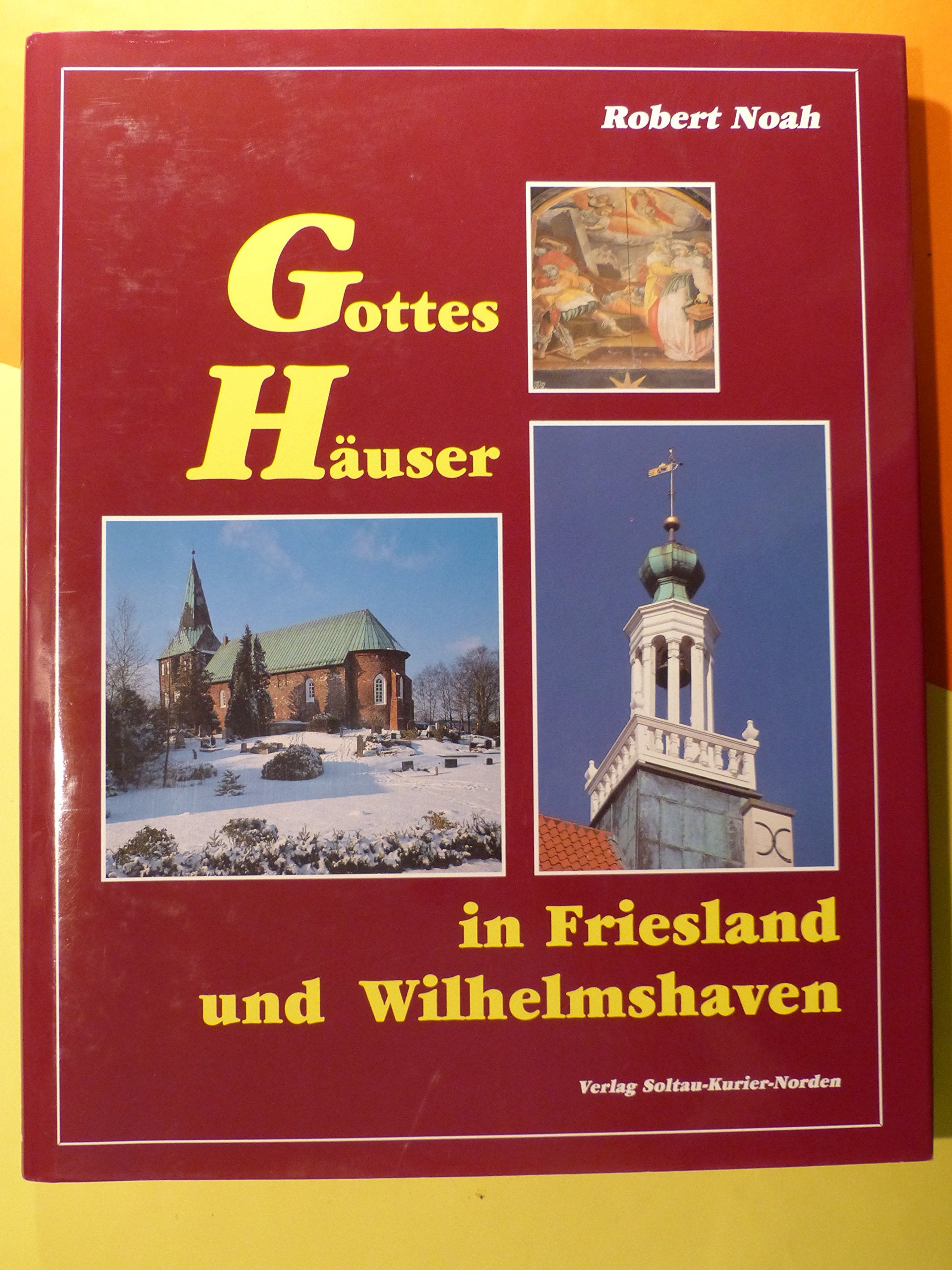 Gottes Häuser in Friesland und Wilhelmshaven Architecture