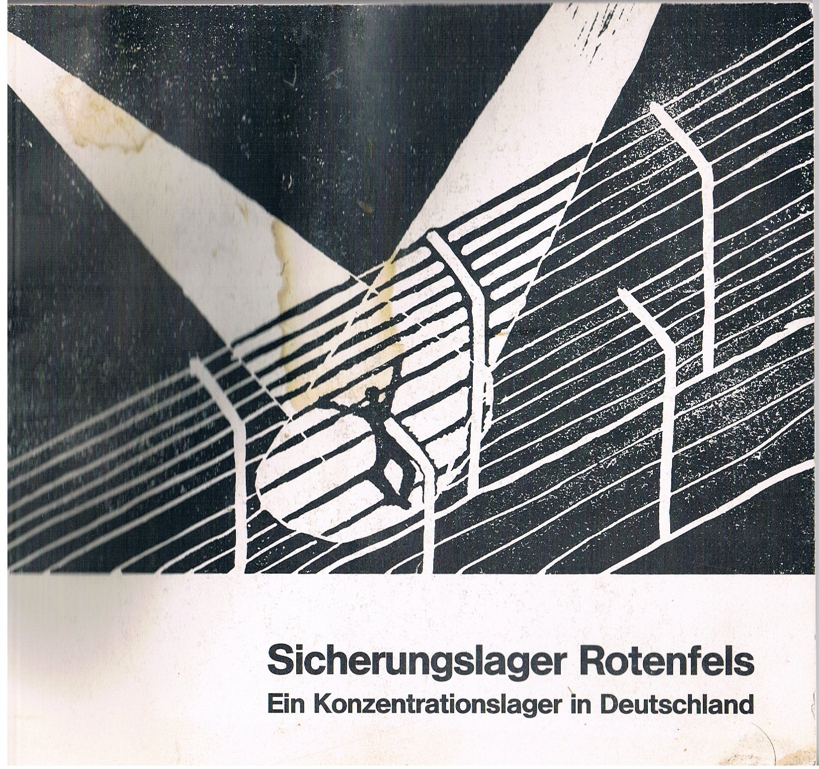 Sicherungslager Rotenfels: Ein Konzentrationslager in Deutschland Books