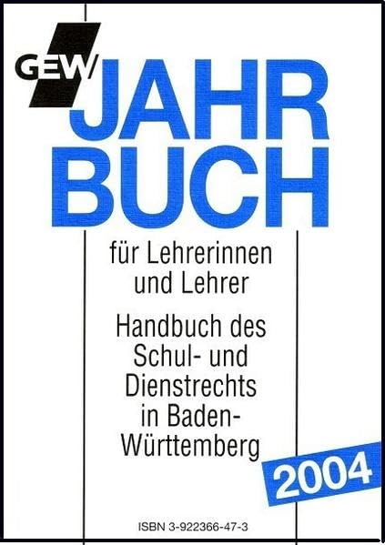 GEW Jahrbuch 2004 für Lehrerinnen und Lehrer: Handbuch des Schul- und Dienstrechts in Baden-Württemberg Books