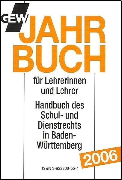 GEW Jahrbuch 2006 für Lehrerinnen und Lehrer: Handbuch des Schul- und Dienstrechts in Baden-Württemberg Books