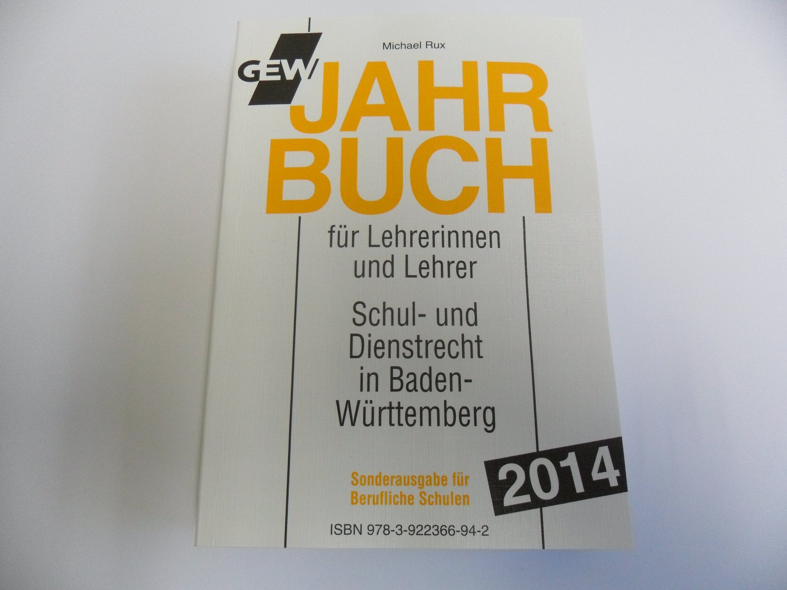 GEW Jahrbuch 2014 für Lehrerinnen und Lehrer - Berufl. Schulen: Handbuch des Schul- und Dienstrechts in Baden-Württemberg Learning & Reference