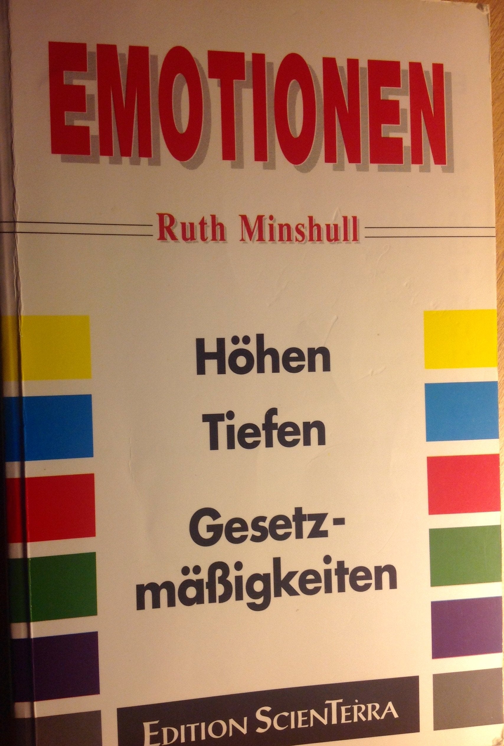 Emotionen: Höhen, Tiefen, Gesetzmässigkeiten: Höhen, Tiefen, Gesetzmäßigkeiten Psychology