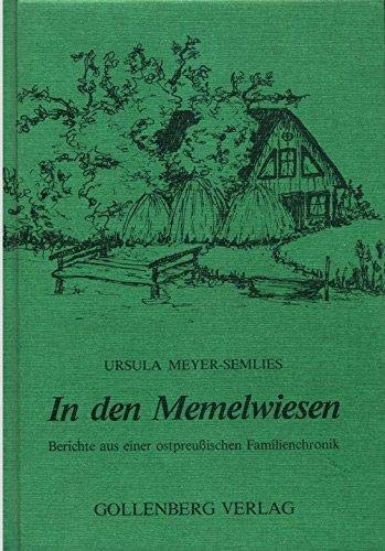 In den Memelwiesen Berichte aus e. ostpreuss. Familienchronik Books