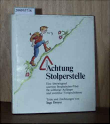 Achtung Stolperstelle: Eine überwiegend unernste Berghatscher-Fibel Books