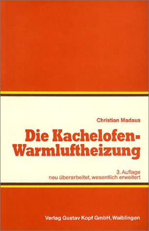 Die Kachelofen-Warmluftheizung Business & Technology