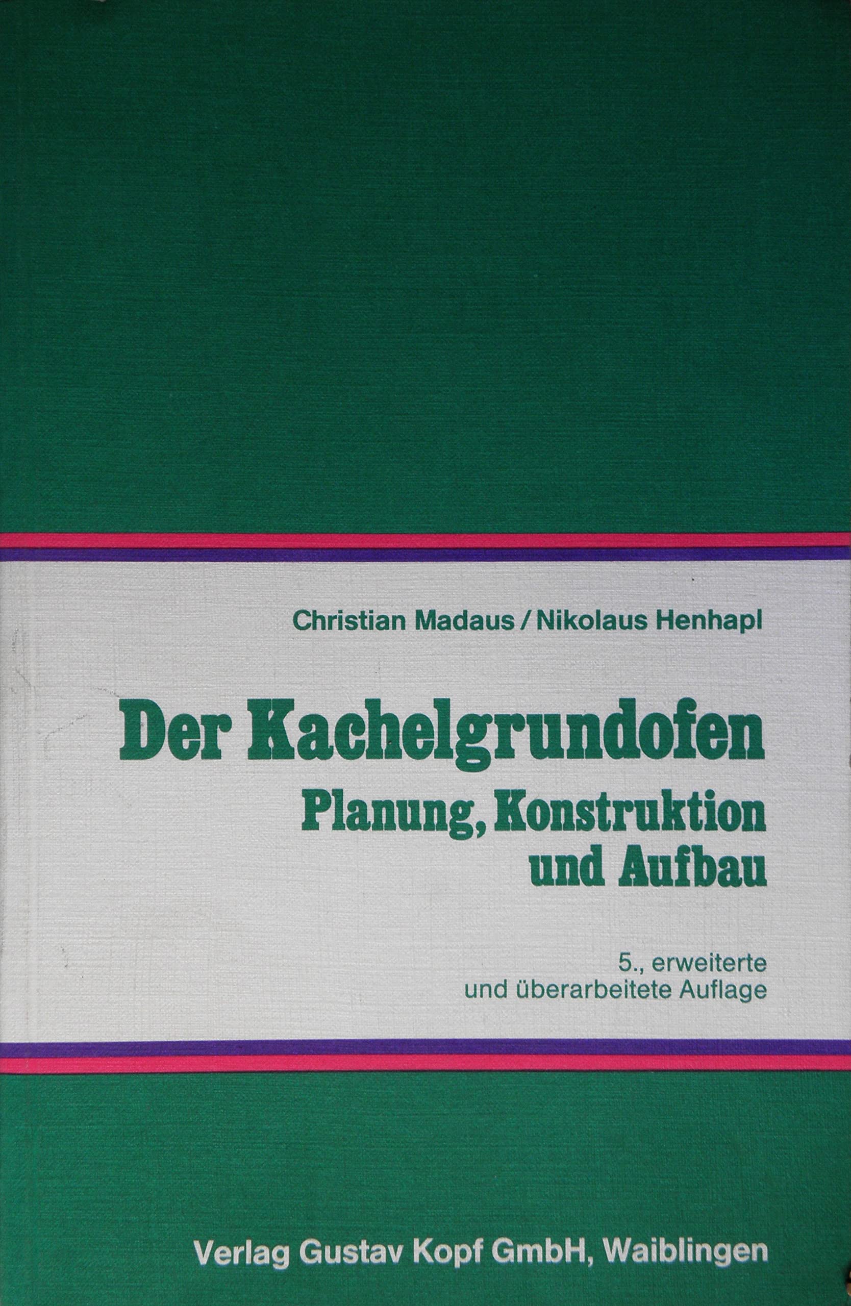 Der Kachelgrundofen: Planung, Konstruktion und Aufbau book