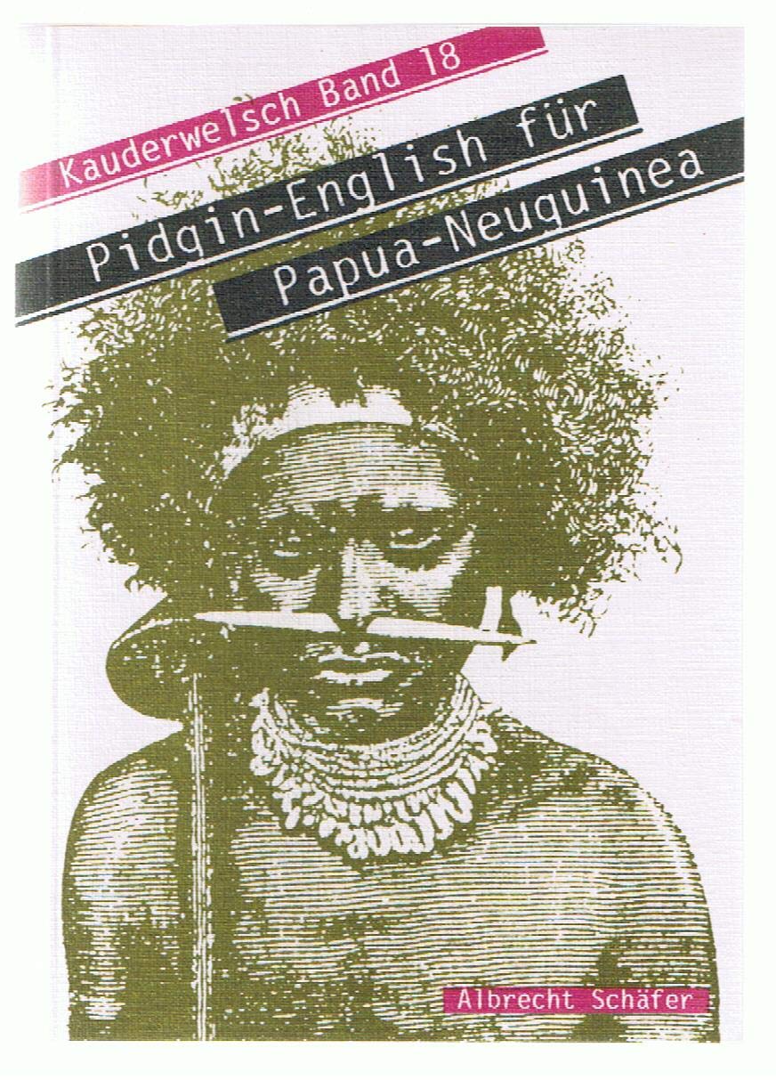 Pidgin-English für Papua-Neuguinea (Kauderwelsch, Band 18) Foreign Languages ​​& Dictionaries
