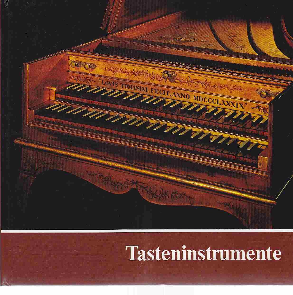 Tasteninstrumente des Museums: Kielklaviere - Clavichorde - Hammerklaviere Arts & Music Books