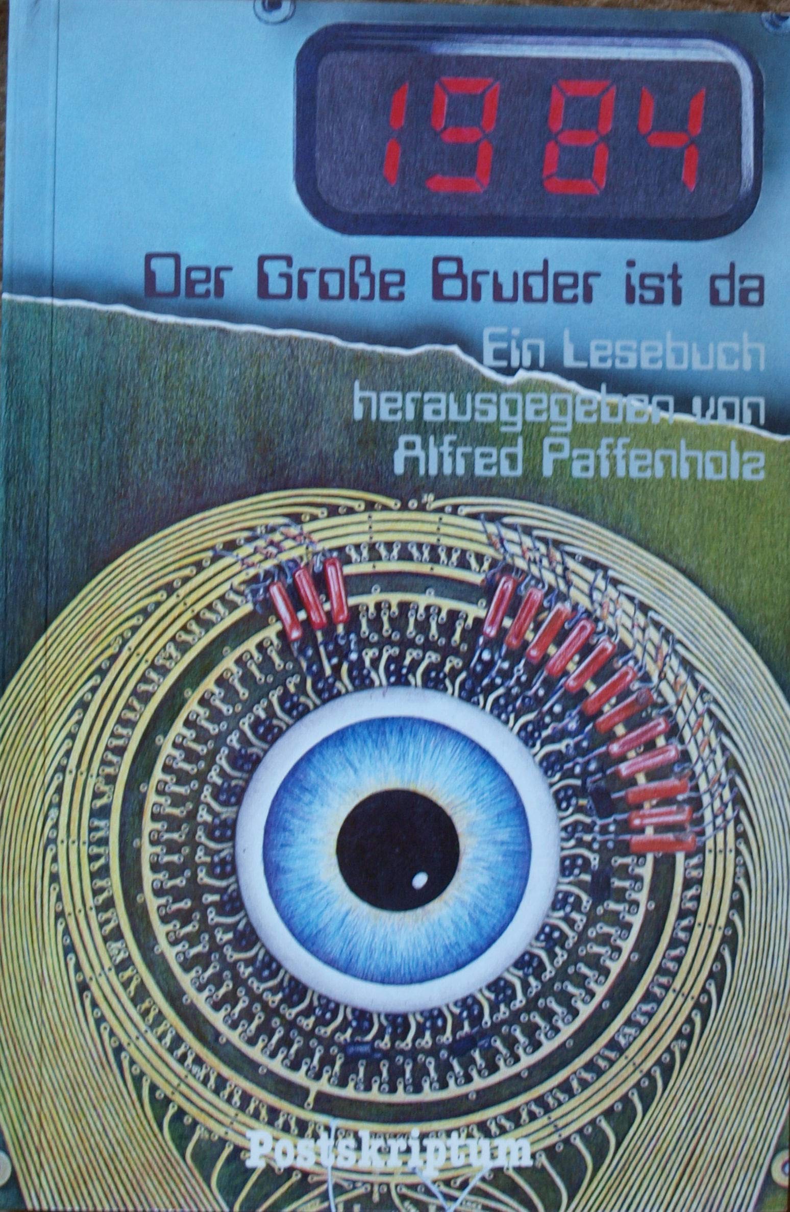 1984 - Der Grosse Bruder ist da. Ein Lesebuch Books