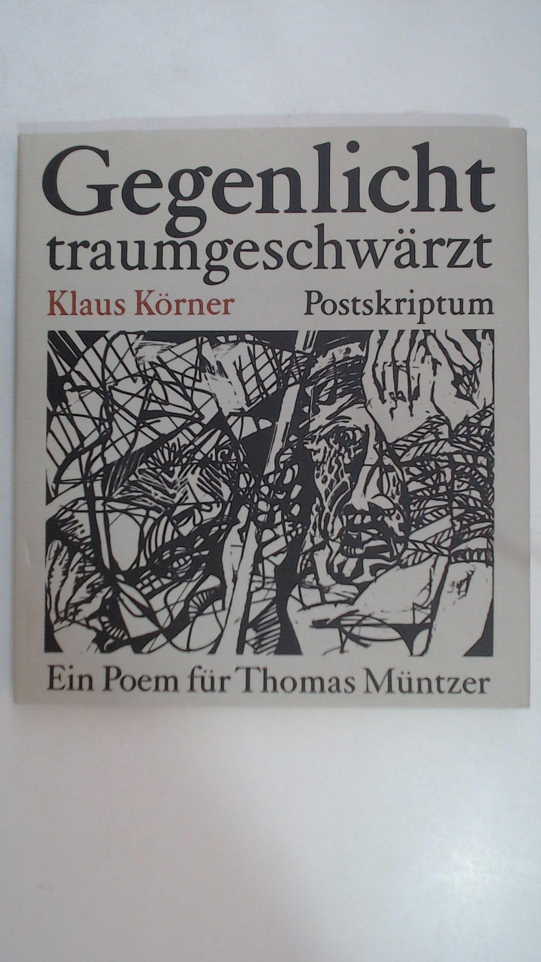 Gegenlicht traumgeschwärzt. Ein Poem für Thomas Müntzer Books