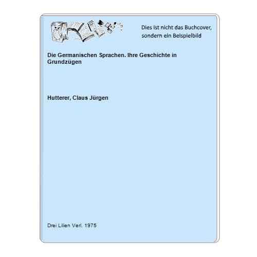 Die Germanischen Sprachen. Ihre Geschichte in Grundzügen. 3. Auflage. book