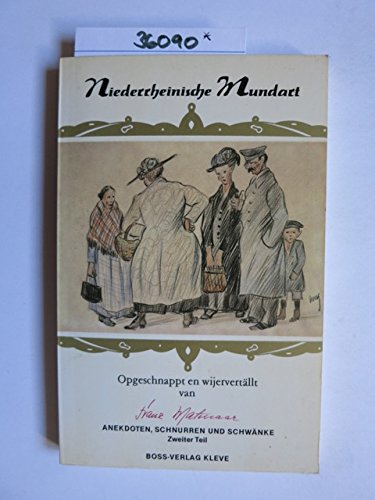 Opgeschnappt en wijervertällt: Anekdoten, Schnurren und Schwänke. Zweiter Teil (Niederrheinische Mundart) Books