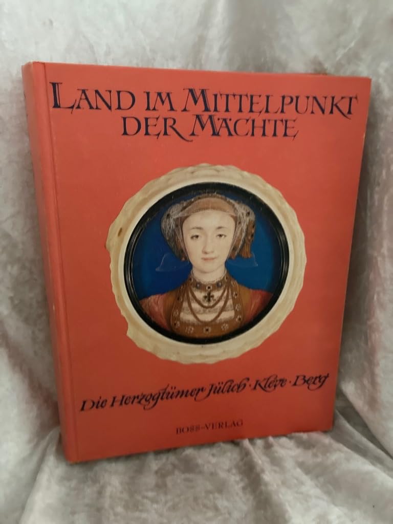 Land im Mittelpunkt der Mächte : Die Herzogtümer Jülich - Kleve - Berg. Film, Art & Culture