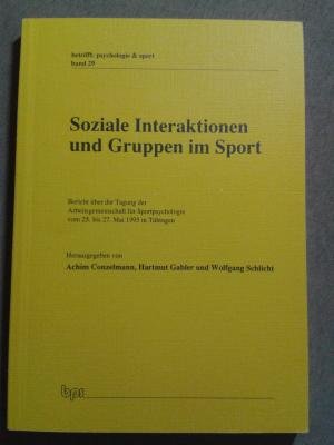 Soziale Interaktionen und Gruppen im Sport. Bericht über die Tagung der Arbeitsgemeinschaft für Sportpsychologie vom 25. bis 27. Mai 1995 in Tübingen Psychology