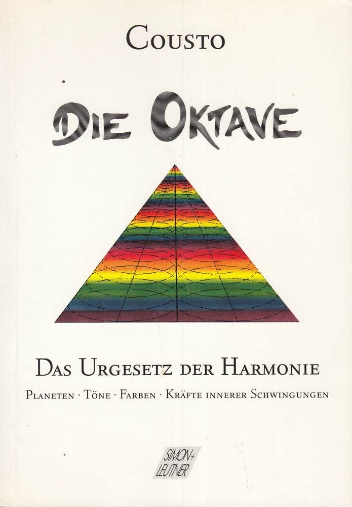 Die Oktave - das Urgesetz der Harmonie: Planeten, Töne, Farben, Kräfte innerer Schwingungen (Herzschlag) Arts & Music