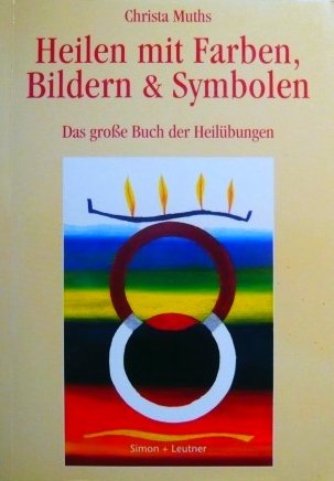 Product Image: Heilen mit Farben, Bildern und Symbolen