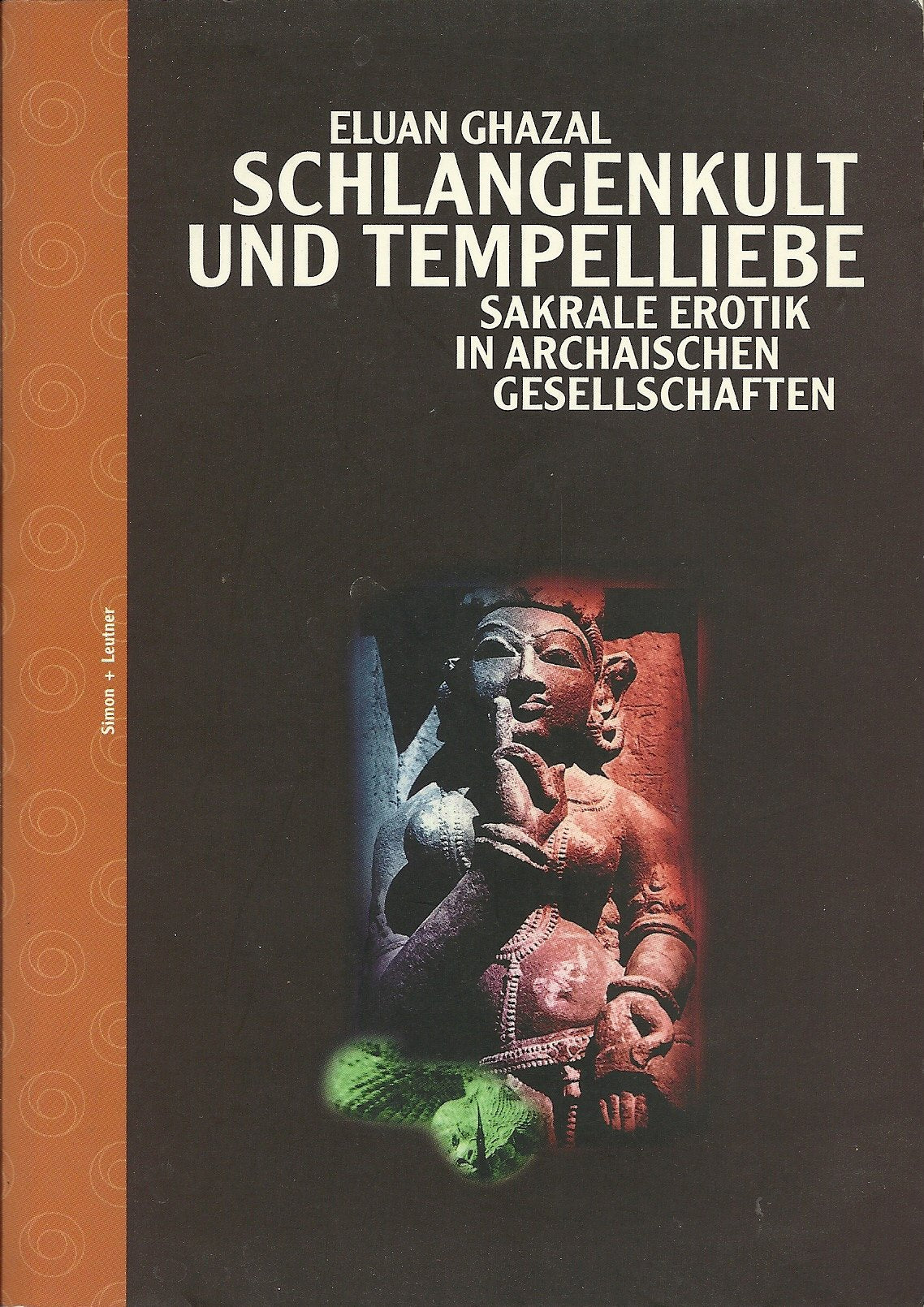 Schlangenkult und Tempelliebe. Sakrale Erotik in archaischen Gesellschaften Inspiring women
