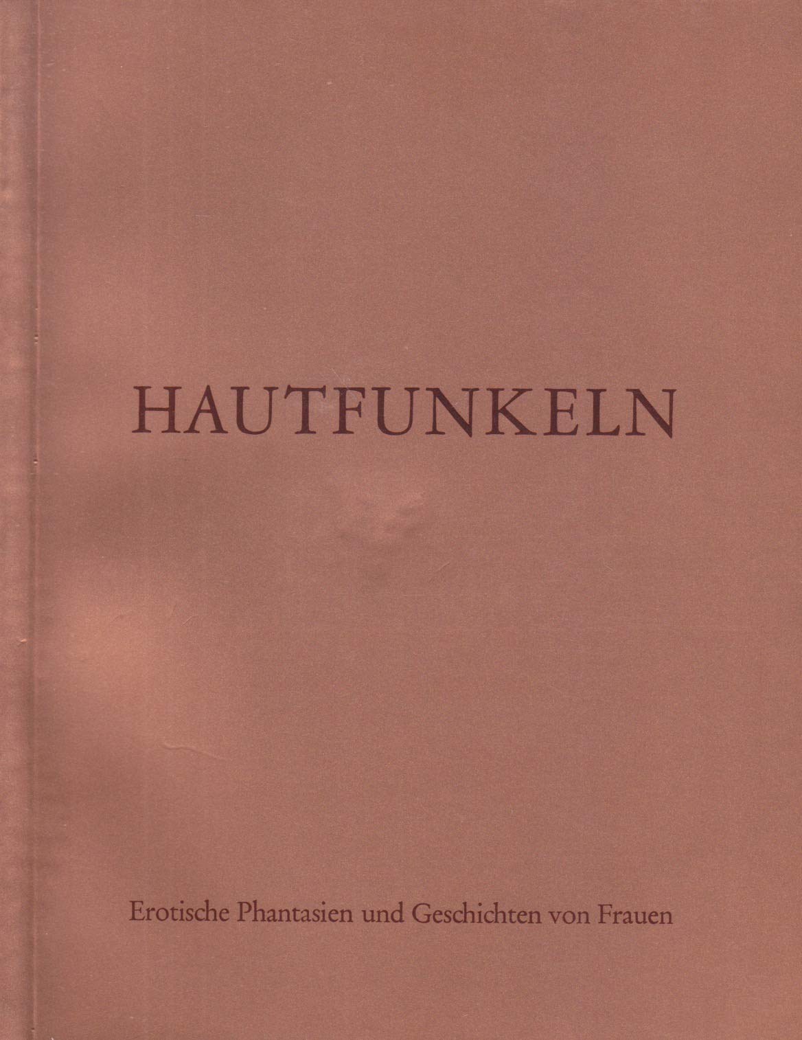 Hautfunkeln. Erotische Phantasien und Geschichten von Frauen Books
