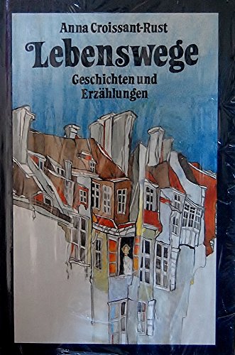 Lebenswege. Geschichten und Erzählungen Books