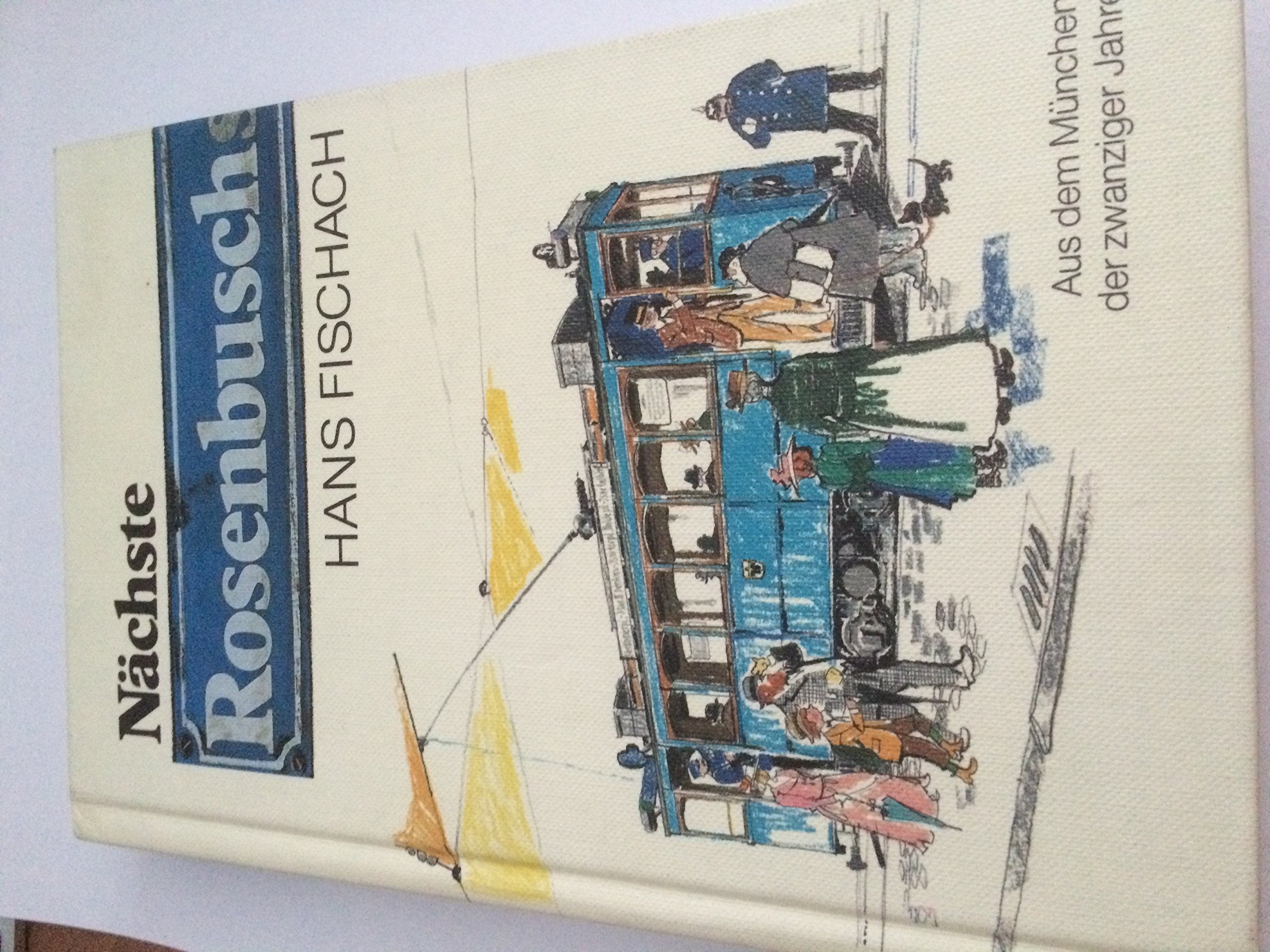 Nächste Rosenbusch: Aus dem München der Zwanziger Jahre Contemporary literature