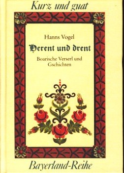 Herent und drent: Boarische Verserl und Gschichtn (Kurz und guat) Books
