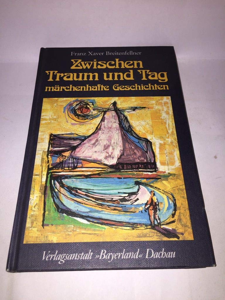 Zwischen Traum und Tag: Märchenhafte Geschichten Books