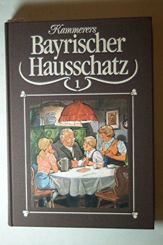 Kammerers bayrischer Hausschatz: Anthologie Books
