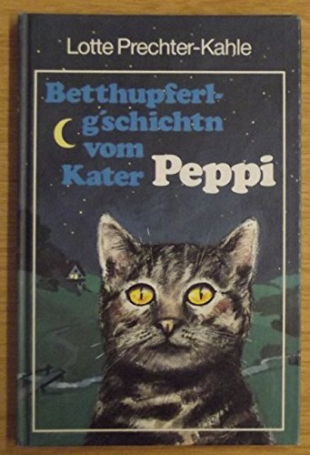 Betthupferlg'schichtn vom Kater Peppi Books