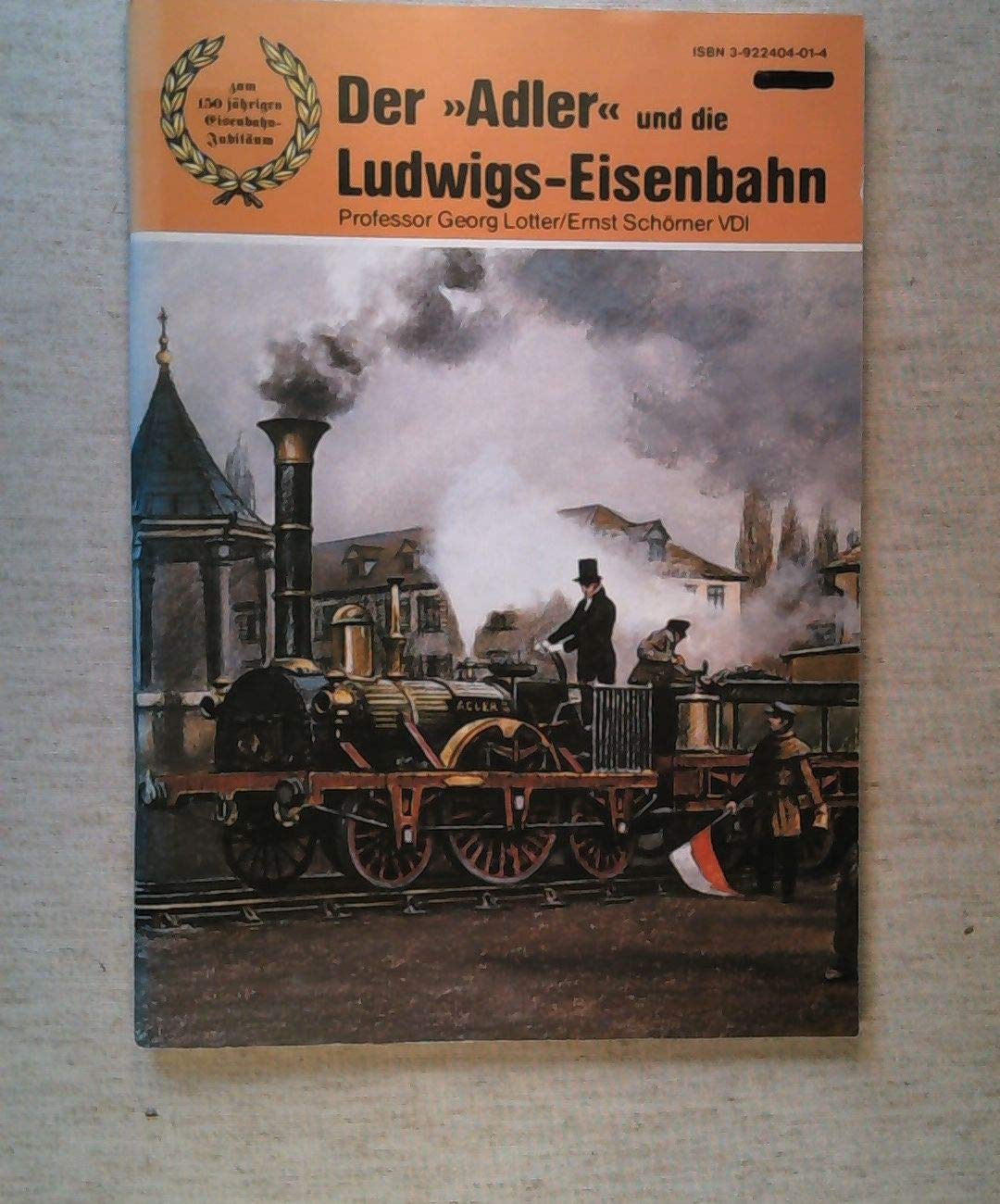 Der "Adler" und die Ludwigs-Eisenbahn: Zum 150 jährigen Eisenbahn-Jubiläum Books