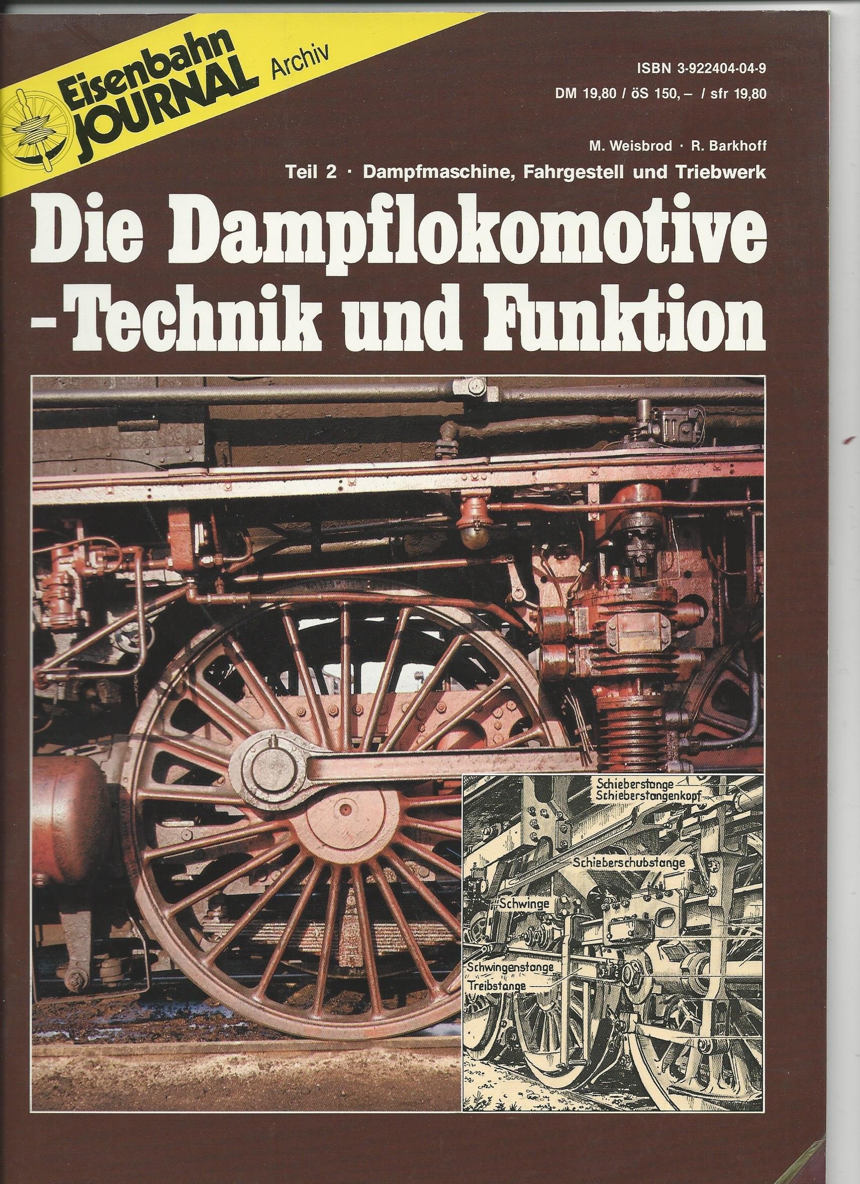 Die Dampflokomotive - Technik und Funktion - Teil 2 - Dampfmaschine, Fahrgestell und Triebwerk - Eisenbahn Journal Archiv Leisure, Home & Garden
