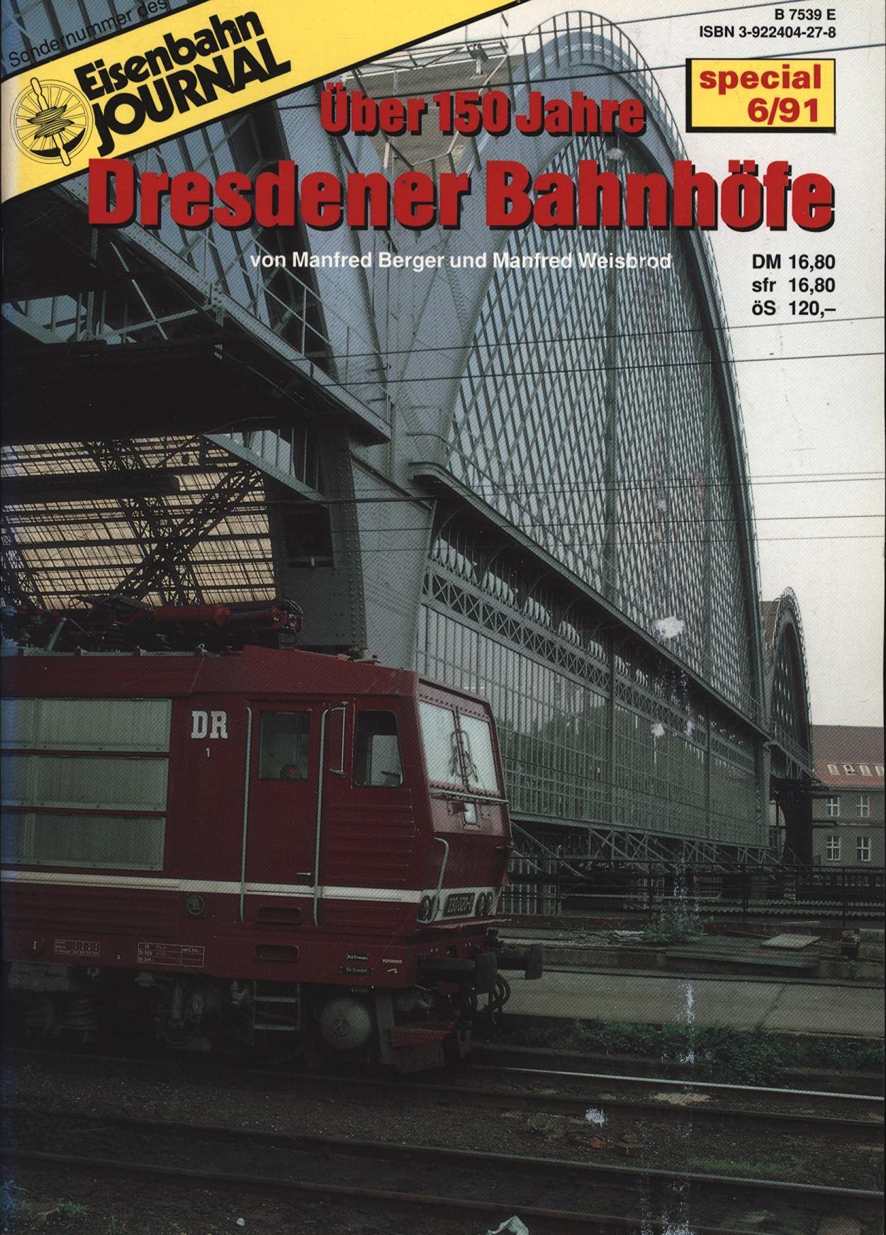 Über 150 Jahre Dresdener Bahnhöfe (Specialausgaben des Eisenbahn-Journals) Business, Finance & Career