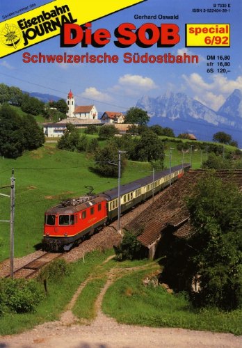 Eisenbahn Journal - Die SOB - Schweizerische Südostbahn Special (Specialausgaben des Eisenbahn-Journals) Books