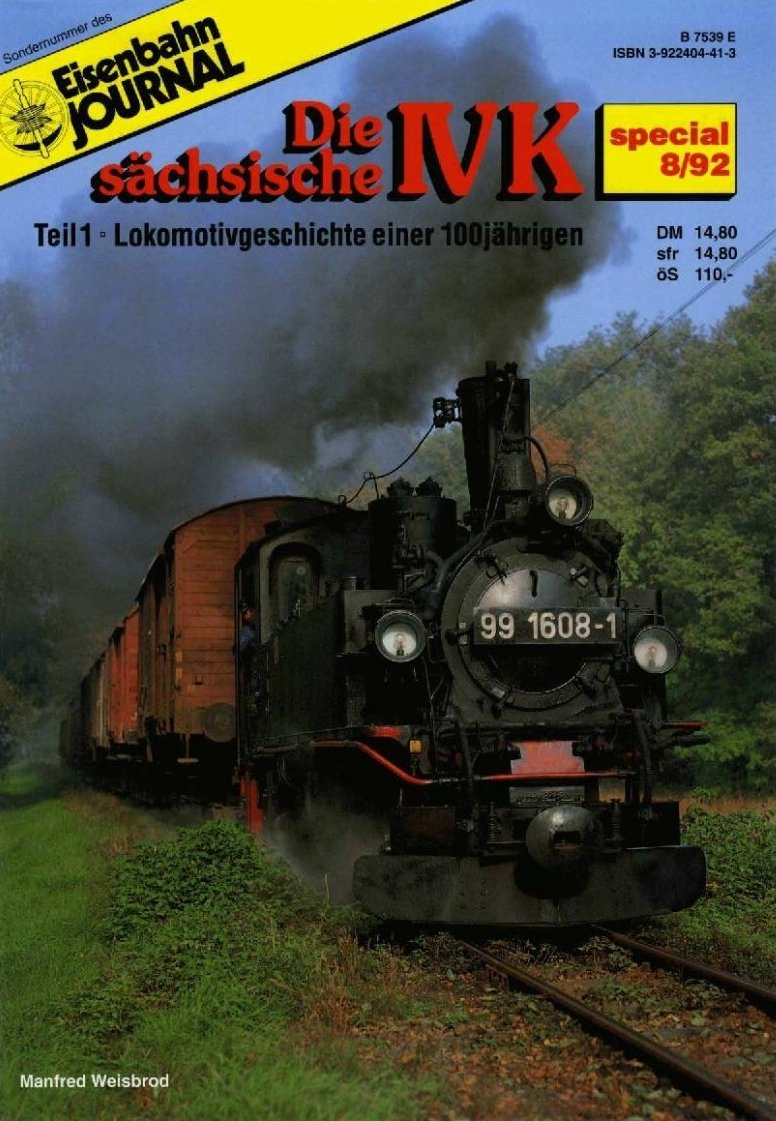 Die sächsische IV K: Lokomotivgeschichte einer 100jährigen (Specialausgaben des Eisenbahn-Journals) Books