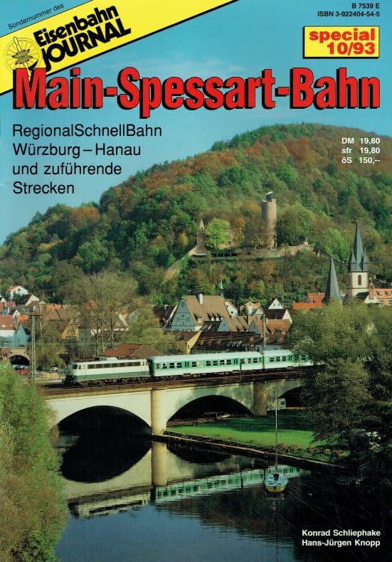 Main-Spessart Bahn: Regional Schnellbahn Würzburg-Hanau und zuführende Strecken (Specialausgaben des Eisenbahn-Journals) Books